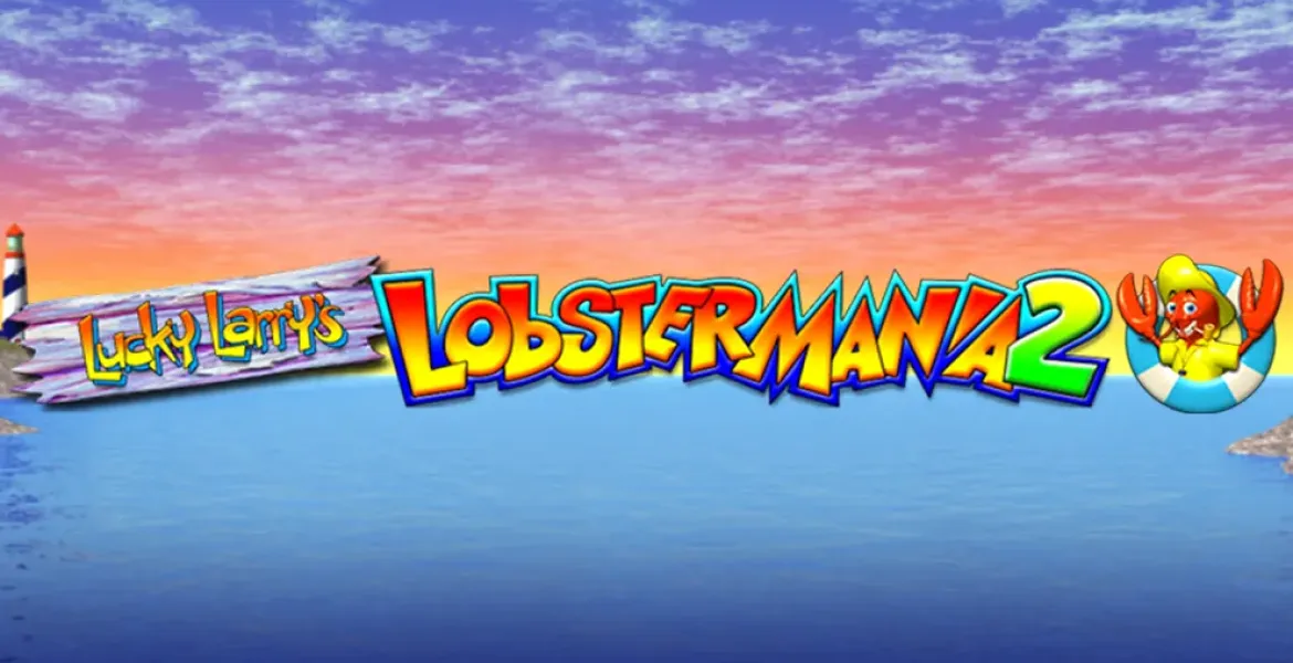 Play in Lucky Larry's Lobstermania 2 Pokie Review for free now | AusPokies