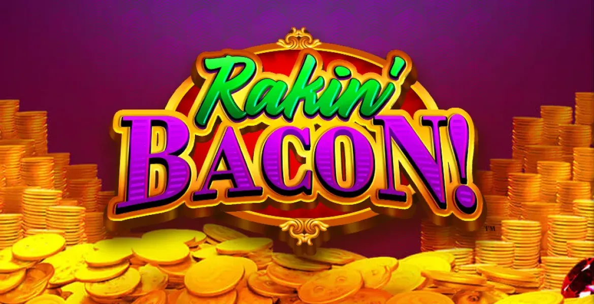 Play in Rakin' Bacon Pokie Review for free now | AusPokies