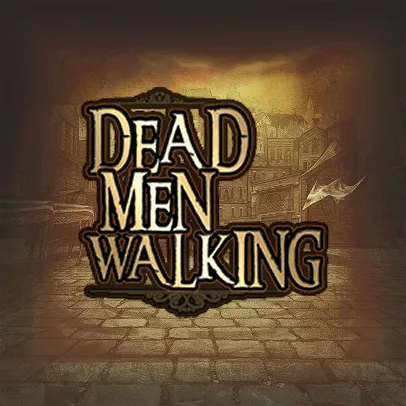 Dead Men Walking