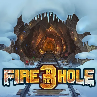Fire in the Hole 3